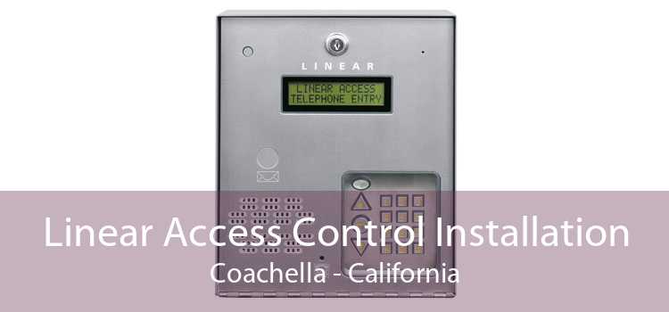 Linear Access Control Installation Coachella - California