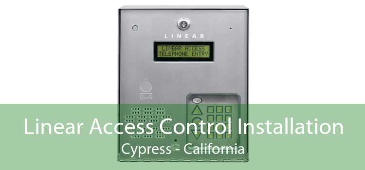 Linear Access Control Installation Cypress - California