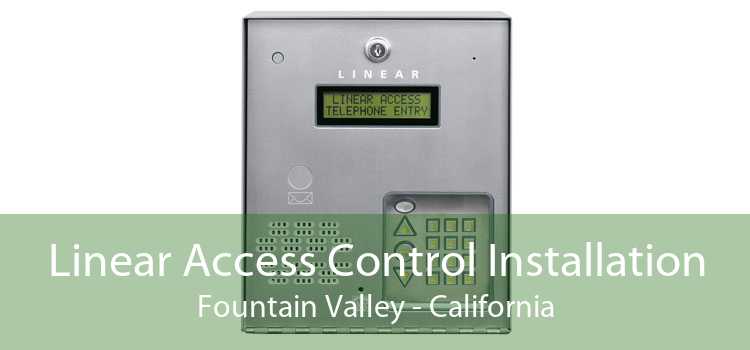 Linear Access Control Installation Fountain Valley - California