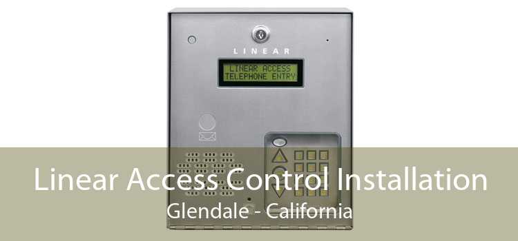 Linear Access Control Installation Glendale - California