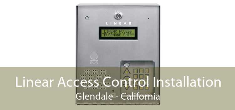 Linear Access Control Installation Glendale - California