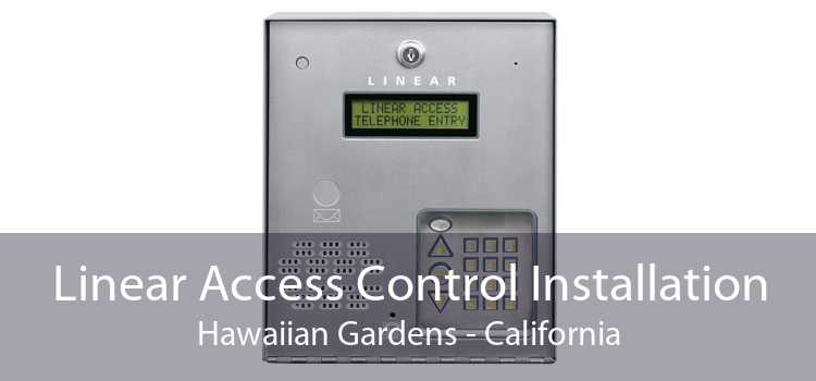 Linear Access Control Installation Hawaiian Gardens - California