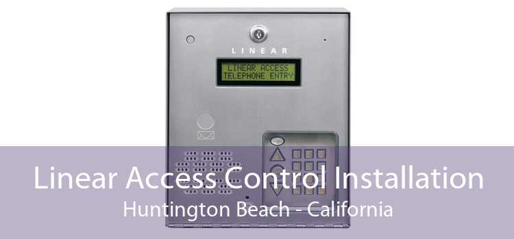 Linear Access Control Installation Huntington Beach - California