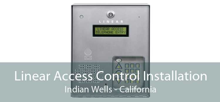 Linear Access Control Installation Indian Wells - California