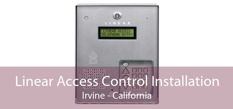 Linear Access Control Installation Irvine - California