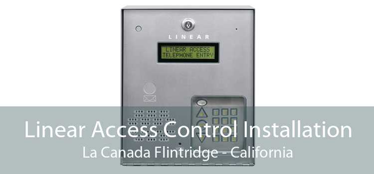 Linear Access Control Installation La Canada Flintridge - California