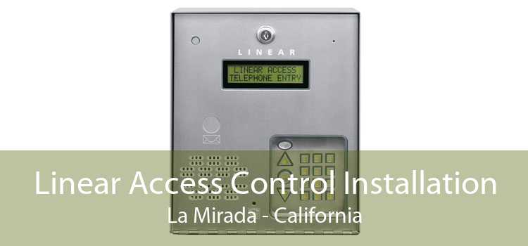 Linear Access Control Installation La Mirada - California