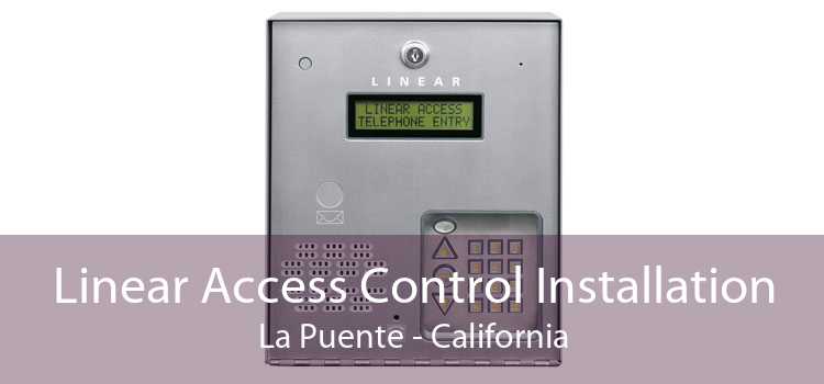 Linear Access Control Installation La Puente - California