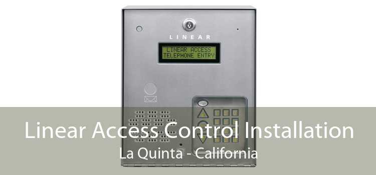Linear Access Control Installation La Quinta - California
