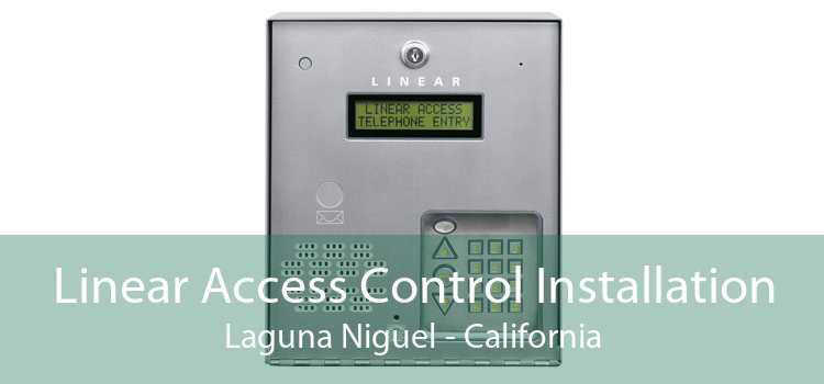 Linear Access Control Installation Laguna Niguel - California