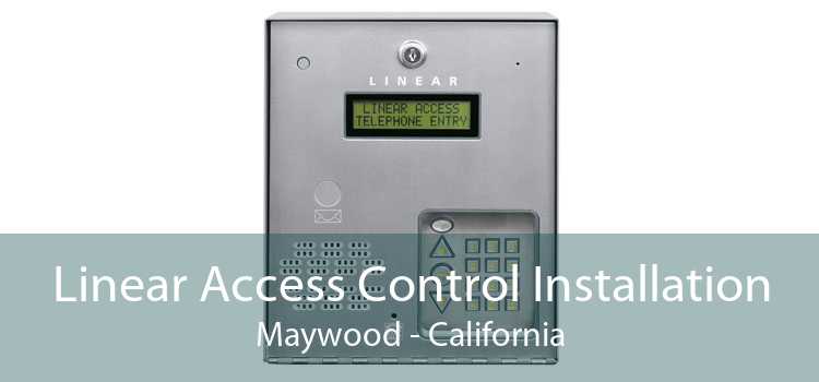 Linear Access Control Installation Maywood - California