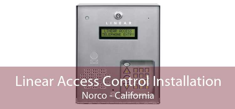 Linear Access Control Installation Norco - California
