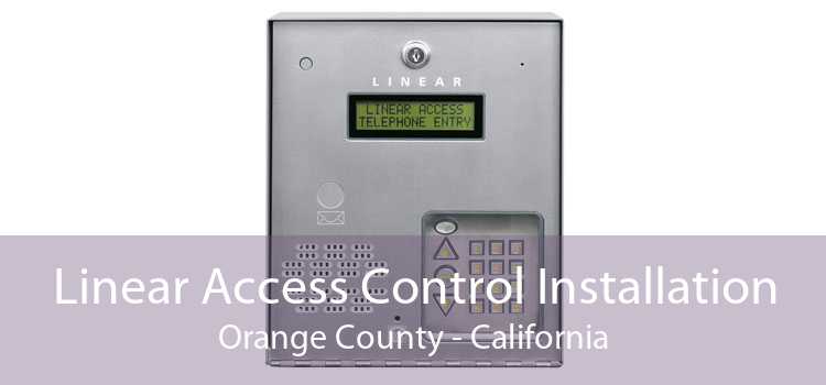 Linear Access Control Installation Orange County - California