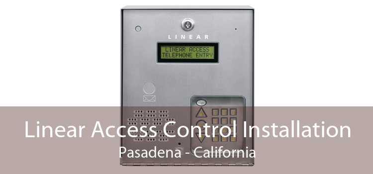 Linear Access Control Installation Pasadena - California