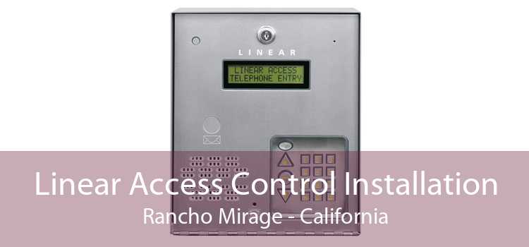 Linear Access Control Installation Rancho Mirage - California