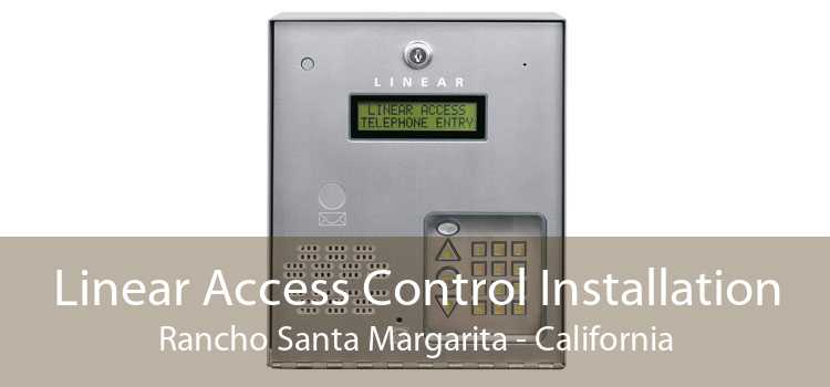 Linear Access Control Installation Rancho Santa Margarita - California