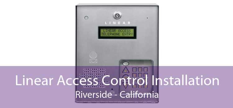 Linear Access Control Installation Riverside - California