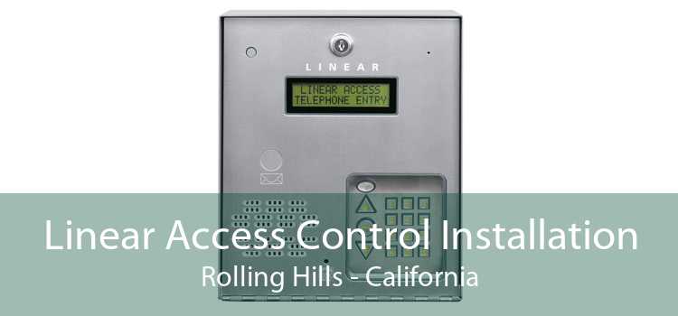 Linear Access Control Installation Rolling Hills - California