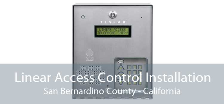 Linear Access Control Installation San Bernardino County - California