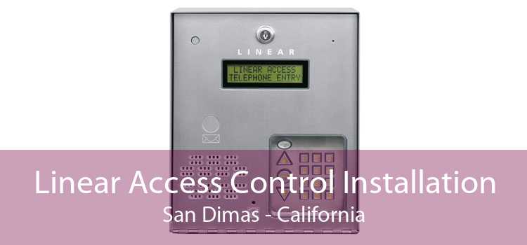 Linear Access Control Installation San Dimas - California