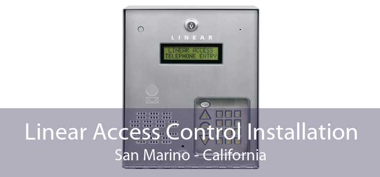 Linear Access Control Installation San Marino - California