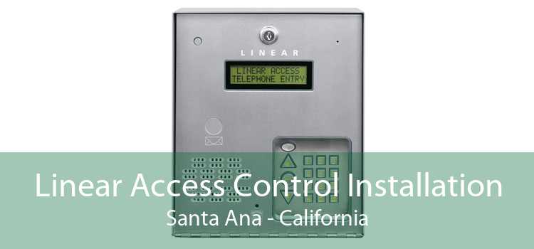 Linear Access Control Installation Santa Ana - California