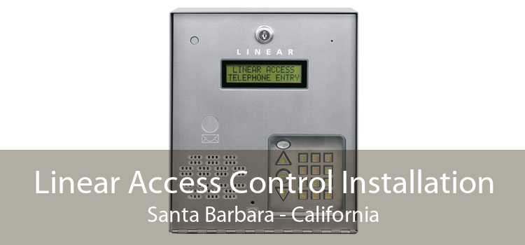 Linear Access Control Installation Santa Barbara - California