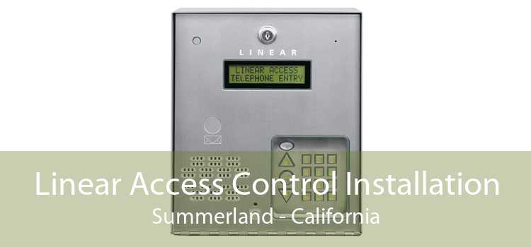 Linear Access Control Installation Summerland - California