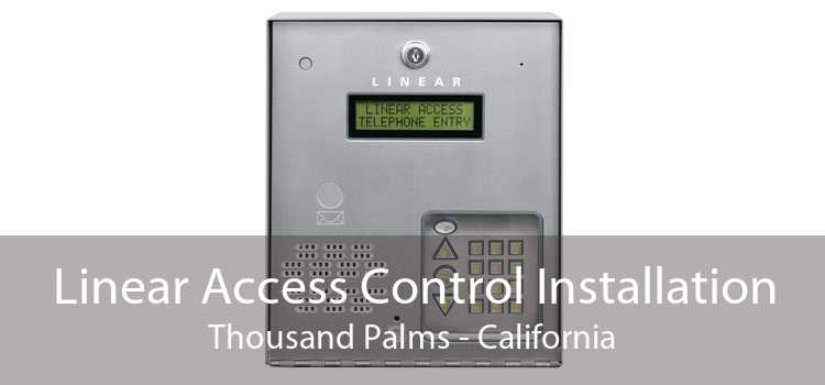 Linear Access Control Installation Thousand Palms - California