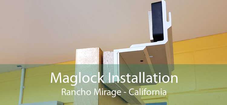 Maglock Installation Rancho Mirage - California
