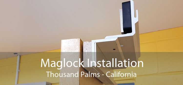 Maglock Installation Thousand Palms - California