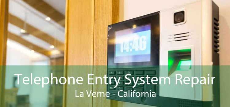 Telephone Entry System Repair La Verne - California