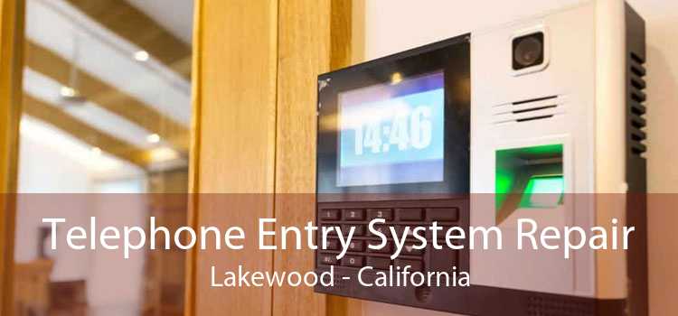 Telephone Entry System Repair Lakewood - California