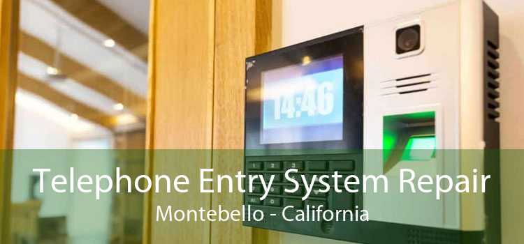 Telephone Entry System Repair Montebello - California