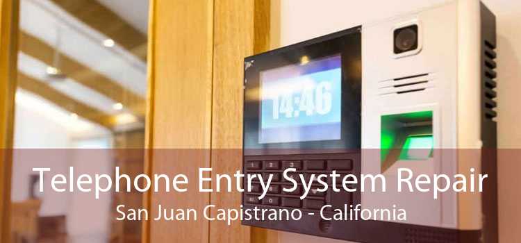 Telephone Entry System Repair San Juan Capistrano - California